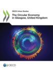 OECD Urban Studies The Circular Economy in Glasgow, United Kingdom - eBook