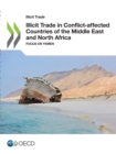Illicit Trade in Conflict-affected Countries of the Middle East and North Africa Focus on Yemen - eBook