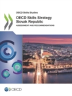 OECD Skills Studies OECD Skills Strategy Slovak Republic Assessment and Recommendations - eBook