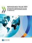 Administration fiscale 2021 Informations comparatives sur les pays de l'OCDE et autres economies avancees et emergentes - eBook