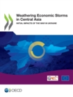 Weathering Economic Storms in Central Asia Initial Impacts of the War in Ukraine - eBook