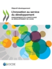Objectif developpement L'innovation au service du developpement Enseignements du Comite d'aide au developpement de l'OCDE - eBook