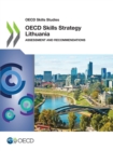 OECD Skills Studies OECD Skills Strategy Lithuania Assessment and Recommendations - eBook