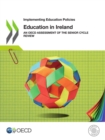 Implementing Education Policies Education in Ireland An OECD Assessment of the Senior Cycle Review - eBook