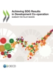 Achieving SDG Results in Development Co-operation Summary for Policy Makers - eBook
