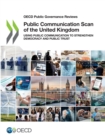 OECD Public Governance Reviews Public Communication Scan of the United Kingdom Using Public Communication to Strengthen Democracy and Public Trust - eBook