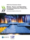OECD Fiscal Federalism Studies Bricks, Taxes and Spending Solutions for Housing Equity across Levels of Government - eBook