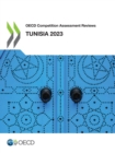 OECD Competition Assessment Reviews: Tunisia 2023 - eBook