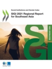 Social Institutions and Gender Index SIGI 2021 Regional Report for Southeast Asia - eBook