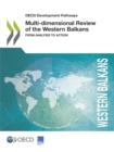 OECD Development Pathways Multi-dimensional Review of the Western Balkans From Analysis to Action - eBook
