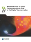 An Introduction to Online Platforms and Their Role in the Digital Transformation - eBook