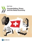 Illicit Trade Counterfeiting, Piracy and the Swiss Economy - eBook