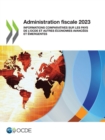 Administration fiscale 2023 Informations comparatives sur les pays de l'OCDE et autres economies avancees et emergentes - eBook