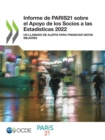 Informe de PARIS21 sobre el Apoyo de los Socios a las Estadisticas 2022 Un Llamado de Alerta para Financiar Datos Mejores - eBook