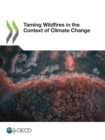 Taming Wildfires in the Context of Climate Change - eBook