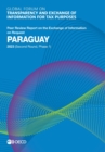 Global Forum on Transparency and Exchange of Information for Tax Purposes: Paraguay 2023 (Second Round, Phase 1) Peer Review Report on the Exchange of Information on Request - eBook