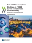 Etudes de l'OCDE sur les competences Strategie de l'OCDE sur les competences au Luxembourg (version abregee) Evaluation et recommandations - eBook