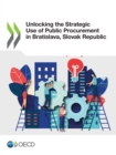 Unlocking the Strategic Use of Public Procurement in Bratislava, Slovak Republic - eBook