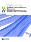 Building Trust in Public Institutions Building Trust to Reinforce Democracy Main Findings from the 2021 OECD Survey on Drivers of Trust in Public Institutions - eBook