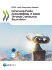 OECD Public Governance Reviews Enhancing Public Accountability in Spain Through Continuous Supervision - eBook