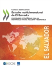 Caminos de Desarrollo Estudio multidimensional de El Salvador Prioridades estrategicas para un desarrollo solido, inclusivo y sostenible - eBook