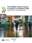 The PARIS21 Partner Report on Support to Statistics 2022 A Wake-Up Call to Finance Better Data - eBook