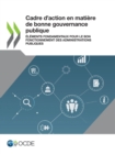 Cadre d'action en matiere de bonne gouvernance publique Elements fondamentaux pour le bon fonctionnement des administrations publiques - eBook