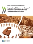 OECD Public Governance Reviews Engaging Citizens in Jordan's Local Government Needs Assessment Process - eBook