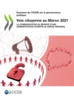Examens de l'OCDE sur la gouvernance publique Voix citoyenne au Maroc 2021 La communication au service d'une administration ouverte au niveau regional - eBook