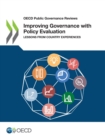 OECD Public Governance Reviews Improving Governance with Policy Evaluation Lessons From Country Experiences - eBook