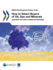 OECD Development Policy Tools How to Select Buyers of Oil, Gas and Minerals Guidance for State-Owned Enterprises - eBook