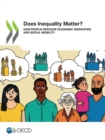 Does Inequality Matter? How People Perceive Economic Disparities and Social Mobility - eBook