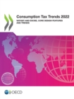 Consumption Tax Trends 2022 VAT/GST and Excise, Core Design Features and Trends - eBook