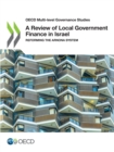 OECD Multi-level Governance Studies A Review of Local Government Finance in Israel Reforming the Arnona System - eBook