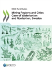 OECD Rural Studies Mining Regions and Cities Case of Vasterbotten and Norrbotten, Sweden - eBook
