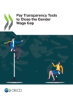 Gender Equality at Work Pay Transparency Tools to Close the Gender Wage Gap - eBook