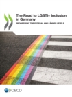 The Road to LGBTI+ Inclusion in Germany Progress at the Federal and Lander Levels - eBook