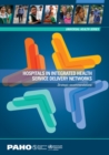 Hospitals in Integrated Health Service Delivery Networks : Strategic Recommendations - eBook