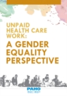 Unpaid Health Care Work : A Gender Equality Perspective - eBook