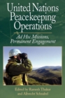 United Nations Peacekeeping Operations : Ad Hoc Missions, Permanent Engagement - Book