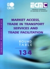 ECMT Round Tables Market Access, Trade in Transport Services and Trade Facilitation - eBook