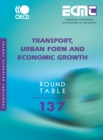 ECMT Round Tables Transport, Urban Form and Economic Growth - eBook
