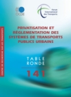 Tables rondes FIT Privatisation et reglementation des systemes de transports publics urbains - eBook