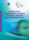 ITF Round Tables Competitive Interaction between Airports, Airlines and High-Speed Rail - eBook