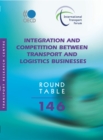 ITF Round Tables Integration and Competition between Transport and Logistics Businesses - eBook