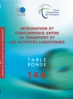 Tables rondes FIT Integration et concurrence entre le transport et les activites logistiques - eBook