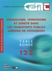 Tables Rondes CEMT Vandalisme, terrorisme et surete dans les transports publics urbains de voyageurs - eBook