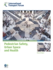 ITF Research Reports Pedestrian Safety, Urban Space and Health - eBook