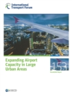 ITF Round Tables Expanding Airport Capacity in Large Urban Areas - eBook