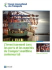 Tables rondes FIT L'investissement dans les ports et les marches du transport maritime conteneurise - eBook